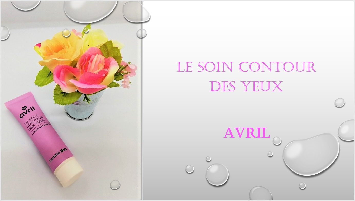 Mon Avis sur le soin contour des Yeux – AVRIL