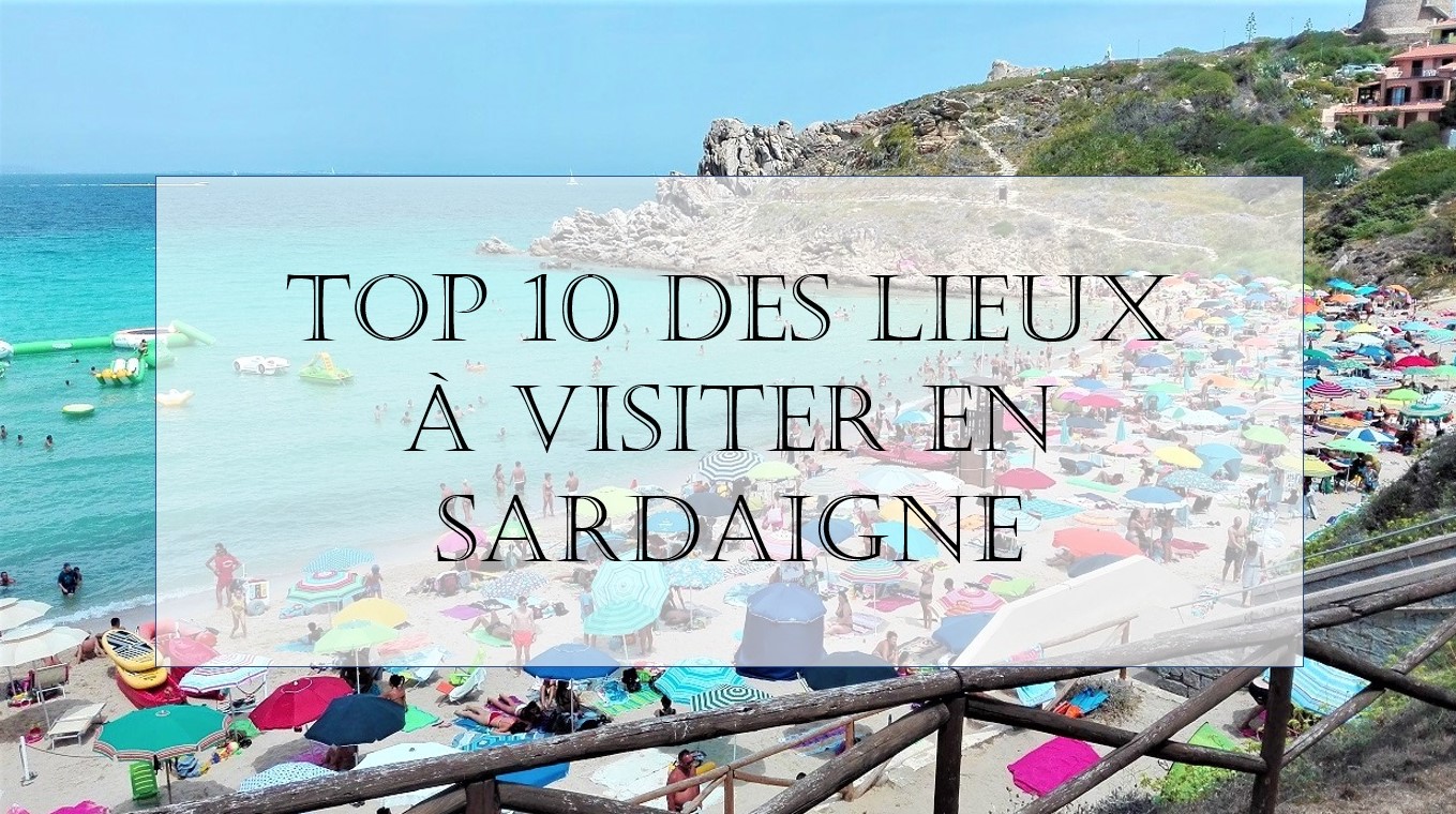 TOP 10 des lieux à visiter en SARDAIGNE