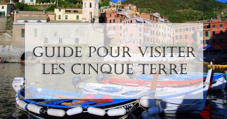 Guide pour visiter les Cinque Terre