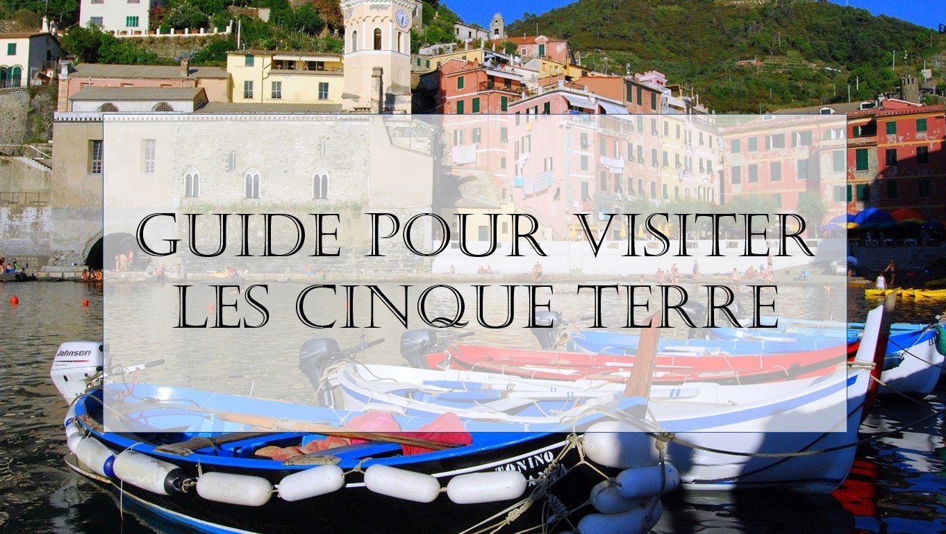 Guide pour visiter les Cinque Terre