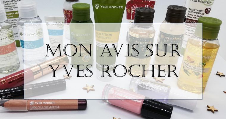 Mon avis sur Yves rocher