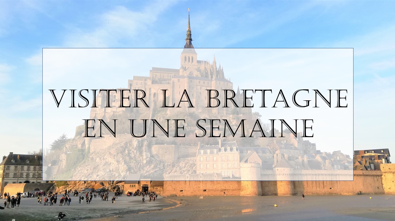 Visiter la Bretagne en une semaine