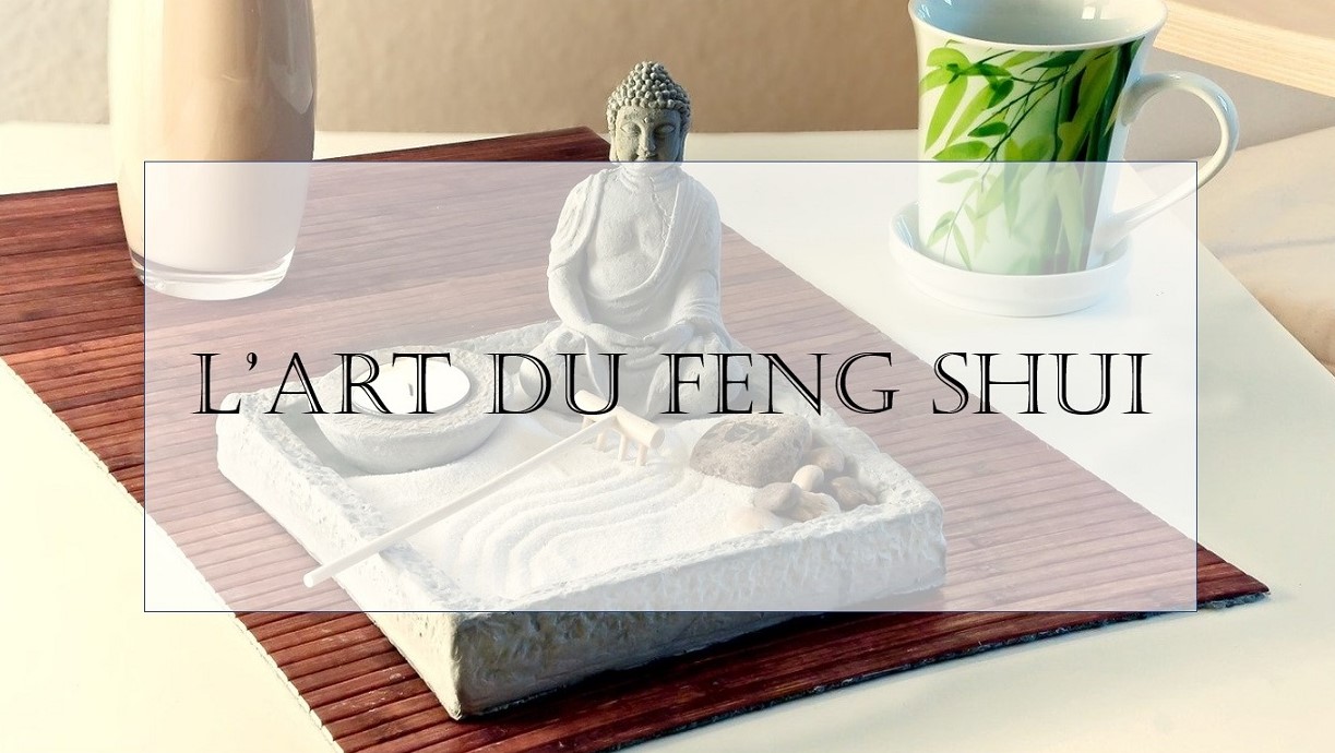 Qu’est-ce que le Feng Shui ?