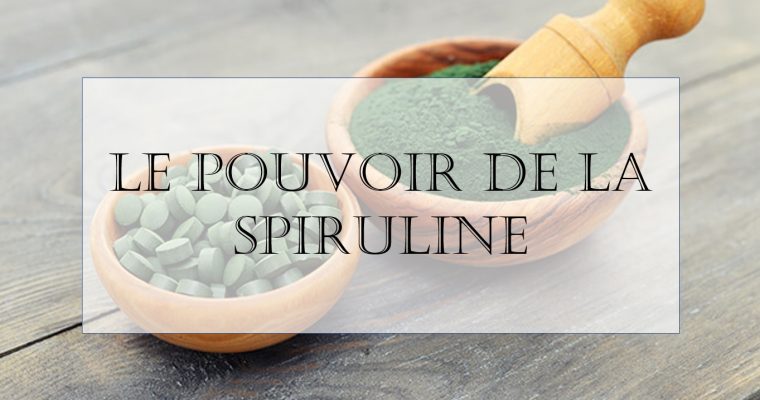 Le pouvoir de la Spiruline