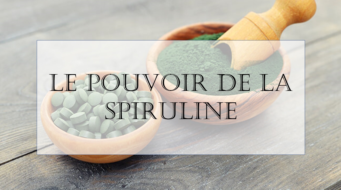 Le pouvoir de la Spiruline