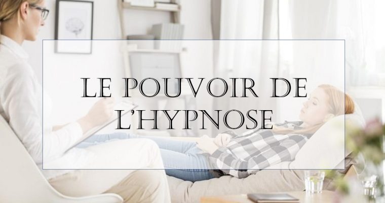 Le pouvoir de l’hypnose