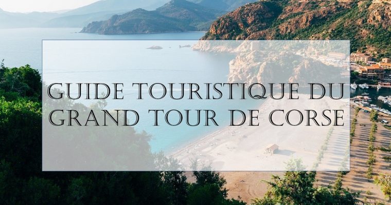 Grand tour de Corse en 1 semaine