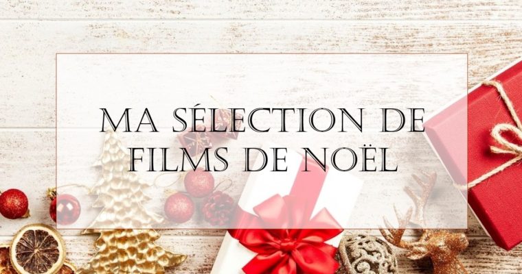 Ma sélection de films de Noël