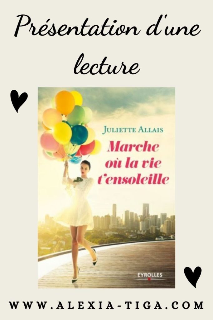 Marche où la vie t'ensoleille de Juliette Allais